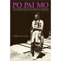 Po Pai Mo, The Search for White Buffalo Woman, Life Among the Native Americans - Paperback