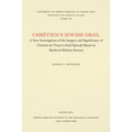 Chrétien's Jewish Grail: A New Investigation of the Imagery and Significance of Chrétien de Troyes's Grail Episode Based on Medieval Hebraic Sources - Paperback