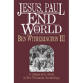 Jesus, Paul and the End of the World: A Comparative Study in New Testament Eschatology - Paperback