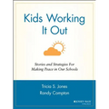Kids Working It Out: Stories and Strategies for Making Peace in Our Schools - Paperback