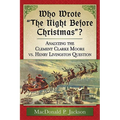 Who Wrote the Night Before Christmas?: Analyzing the Clement Clarke Moore vs. Henry Livingston Question - Paperback