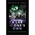 Lab of One's Own: Science and Suffrage in the First World War - Paperback