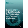 Organic and Hybrid Materials for Photovoltaic and Photonic Applications - Hardcover