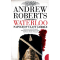 Waterloo: Napoleon's Last Gamble - Paperback