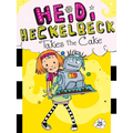 Heidi Heckelbeck Takes the Cake - Hardcover