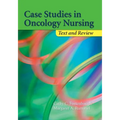 Case Studies in Oncology Nursing: Text and Review: Text and Review - Paperback