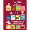 English Ukrainian 500 Flashcards with Pictures for Babies: Learning homeschool frequency words flash cards for child toddlers preschool kindergarten a - Paperback