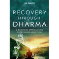 Recovery Through Dharma: A Buddhist Approach to Overcoming Addiction - Paperback