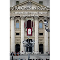 Churches in Rome: A complete guide to the most important churches in Rome - Paperback