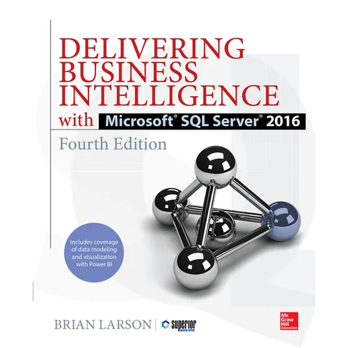 Delivering Business Intelligence with Microsoft SQL Server 2016, Fourth Edition - Paperback