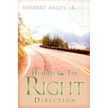Headed in the Right Direction - Paperback