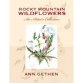 Rocky Mountain Wildflowers An Artist's Collection - Paperback