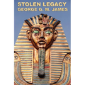 Stolen Legacy: The Egyptian Origins of Western Philosophy - Paperback