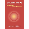 Emmanuel Levinas: The Problem of Ethical Metaphysics - Paperback