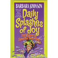 Daily Splashes of Joy: 365 Gems to Sparkle Your Day - Paperback