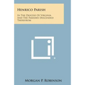 Henrico Parish: In the Diocese of Virginia and the Parishes Descended Therefrom - Paperback