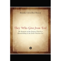 They Who Give from Evil: The Response of the Eastern Church to Moneylending in the Early Christian Era - Hardcover