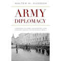 Army Diplomacy: American Military Occupation and Foreign Policy After World War II - Hardcover