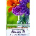 Mama B: A Time to Plant - Paperback
