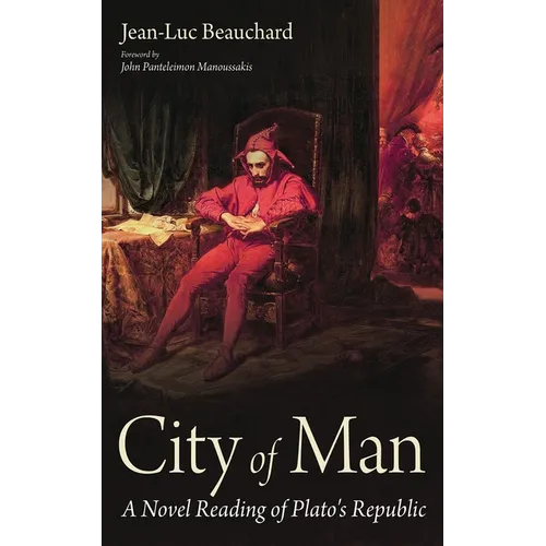 City of Man: A Novel Reading of Plato's Republic - Paperback