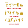 The Thought of Work - Paperback