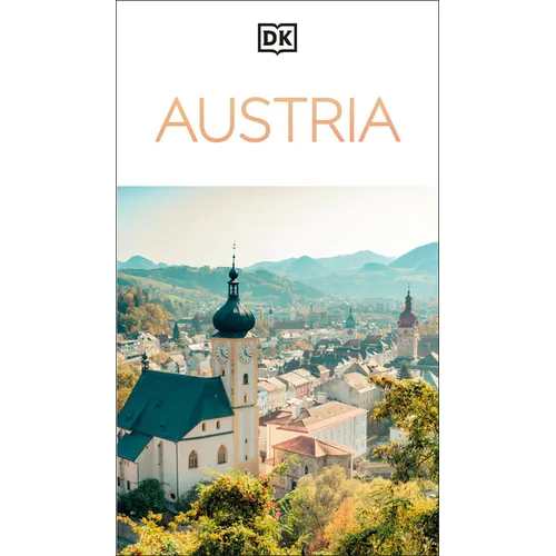 DK Austria: Must-See Sights. Culture & History. Detailed Maps & Tours. Covers Vienna, Salzburg, Hallstatt, & More - Paperback