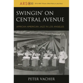 Swingin' on Central Avenue: African American Jazz in Los Angeles - Paperback