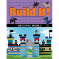 Build It! Medieval World: Make Supercool Models with Your Favorite Lego(r) Parts - Paperback