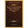 History Of Colonel Edmund Phinney's Thirty-First Regiment Of Foot (1896) - Paperback