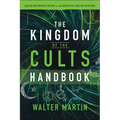 The Kingdom of the Cults Handbook: Quick Reference Guide to Alternative Belief Systems - Paperback