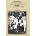MIS Relaciones Con Máximo Gómez - Paperback