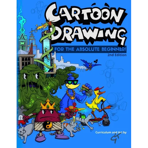 Cartoon Drawing: For The Absolute Beginner - Paperback
