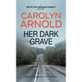 Her Dark Grave: A completely gripping bone-chilling crime thriller - Paperback