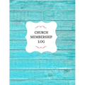 Church Membership Log - Paperback