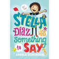 Stella Díaz Has Something to Say - Paperback