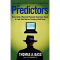 The Predictors: How a Band of Maverick Physicists Used Chaos Theory to Trade Their Way to a Fortune on Wall Street - Paperback