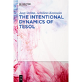 The Intentional Dynamics of TESOL - Paperback