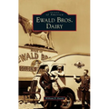 Ewald Bros. Dairy - Hardcover
