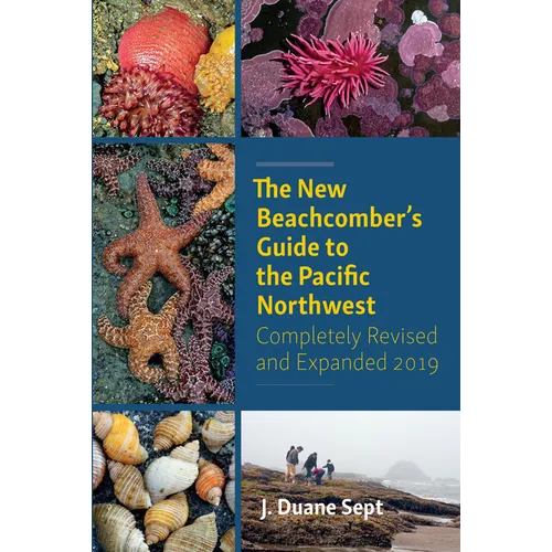 The New Beachcomber's Guide to the Pacific Northwest - Paperback