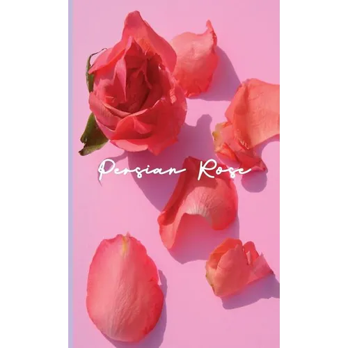 Persian Rose - Hardcover
