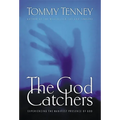 The God Catchers: Experiencing the Manifest Presence of God - Paperback