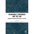 Vulnerable Consumers and the Law: Consumer Protection and Access to Justice - Paperback
