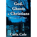 God, Ghosts & Christians: Whispers of War - Paperback