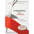 Unbinding the Gospel: Real Life Evangelism - Paperback