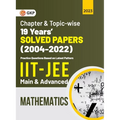 IIT JEE 2023 Mathematics (Main & Advanced) - 19 Years Chapter wise & Topic wise Solved Papers 2004-2022 - Paperback