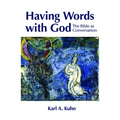 Having Words with God: The Bible as Conversation - Paperback