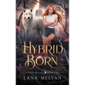 Hybrid Born (Forged by Fate Book 2) - Paperback