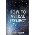 How To Astral Project - Paperback