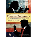 The Populist Persuasion: An American History - Paperback