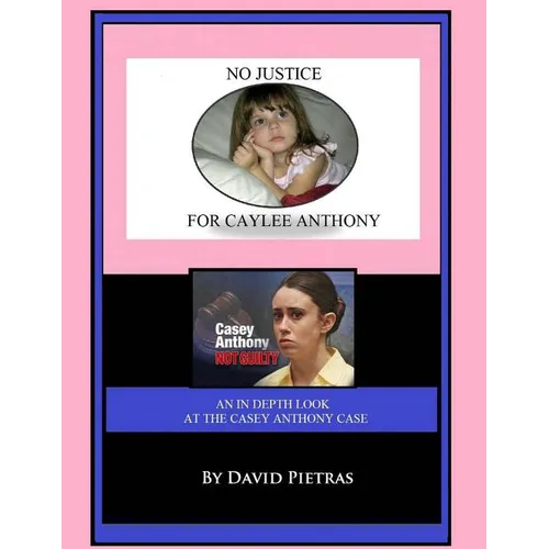 No Justice for Caylee Anthony - Paperback